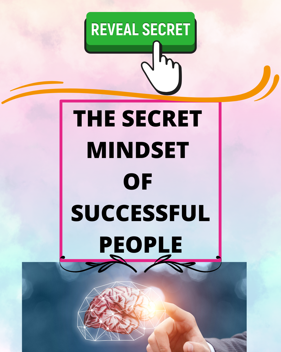 REVEAL THE SECRET MINDSET OF SUCCESSFUL PEOPLE